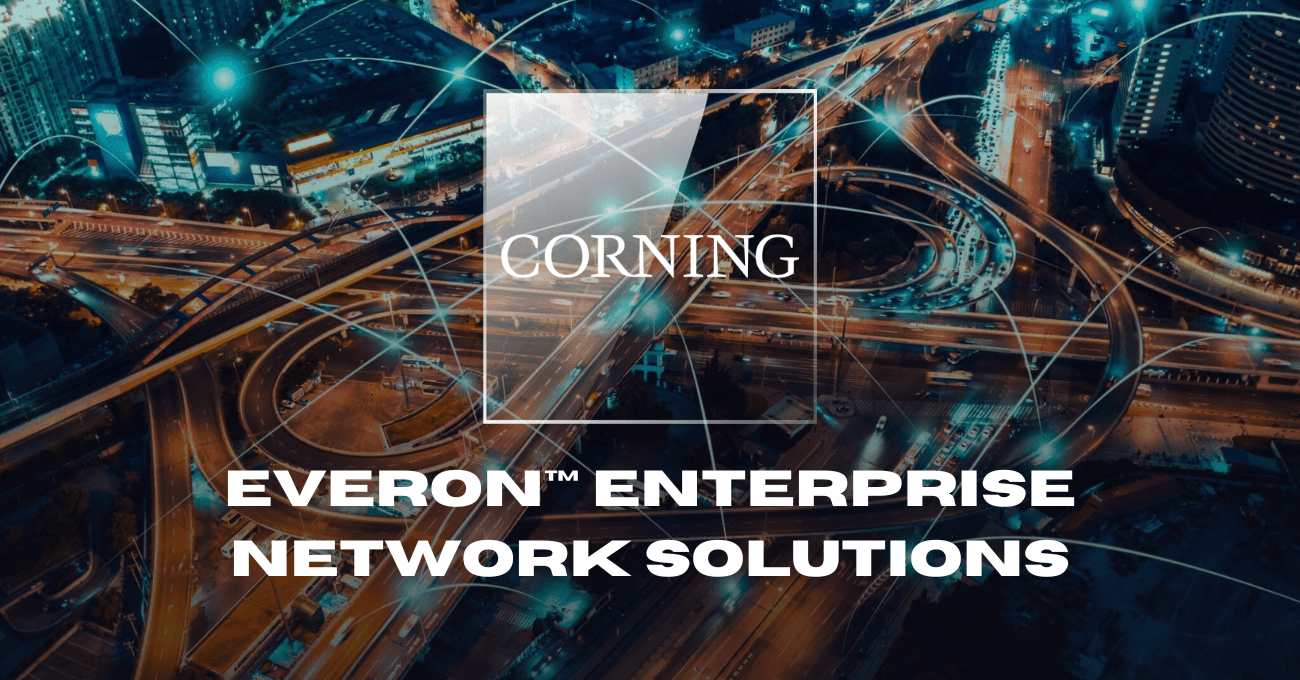 Corning Everon™ – La nuova frontiera delle reti IT aziendali