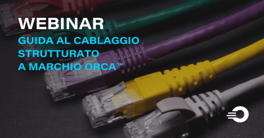 Inizia il percorso formativo Orca Networking sul cablaggio strutturato